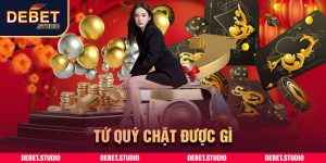 Tứ quý chặt được gì